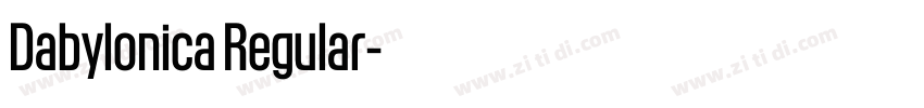 Dabylonica Regular字体转换 Dabylonica Regular字体转换